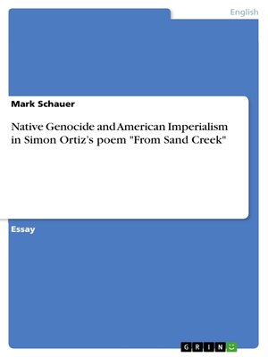 cover image of Native Genocide and American Imperialism in Simon Ortiz's poem "From Sand Creek"